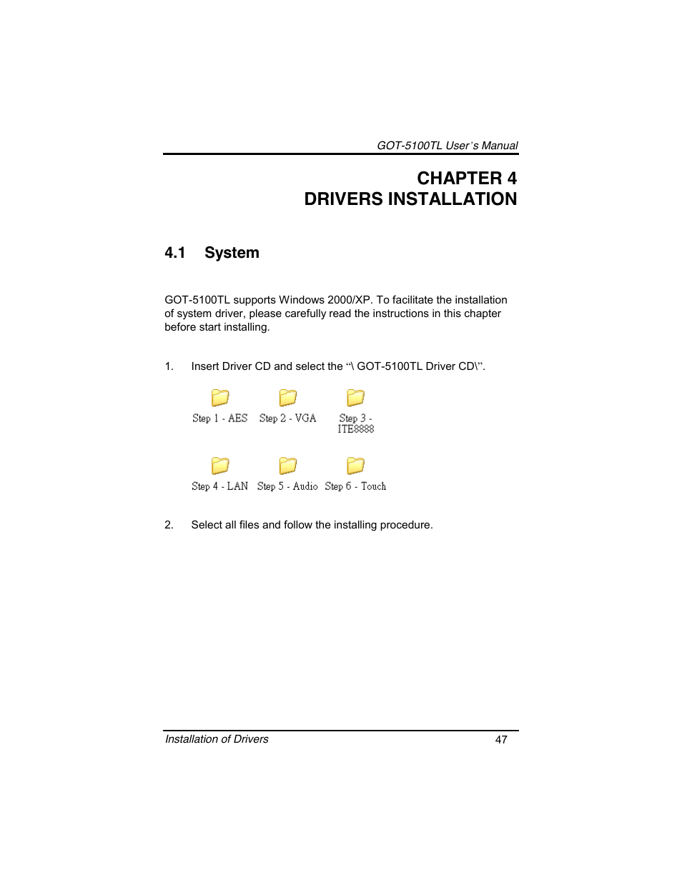 Chapter 4 drivers installation, 1 system | Symetrix AXIOMTEK 10.4 Touch Panel PC User Manual | Page 55 / 65