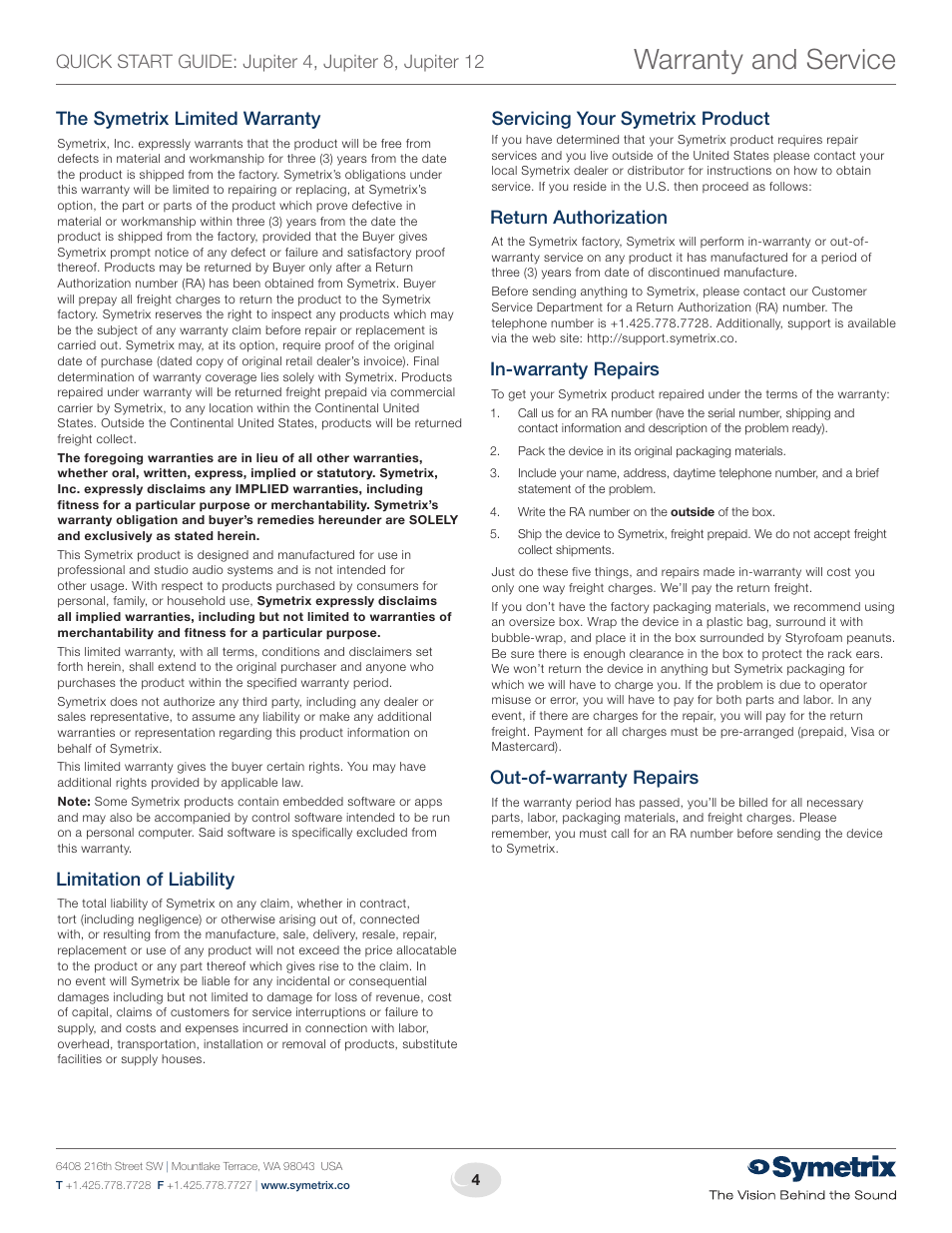 Warranty and service, The symetrix limited warranty, Limitation of liability | Servicing your symetrix product, Return authorization, In-warranty repairs, Out-of-warranty repairs | Symetrix Jupiter User Manual | Page 4 / 4