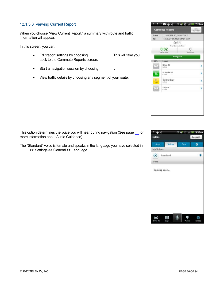 3 viewing current report, 2 voices, Viewing current report | Voices | Telenav for T-Mobile Supported Devices: v7.1 for Android phones User Manual | Page 66 / 94