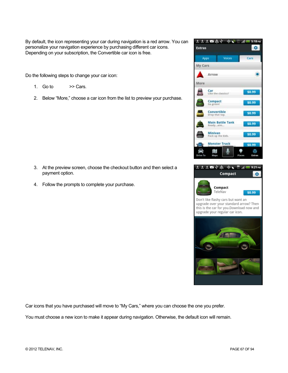 3 cars, 1 changing the car icon, Cars | Changing the car icon | Telenav for T-Mobile Supported Devices: v7.1 for Android phones User Manual | Page 67 / 94