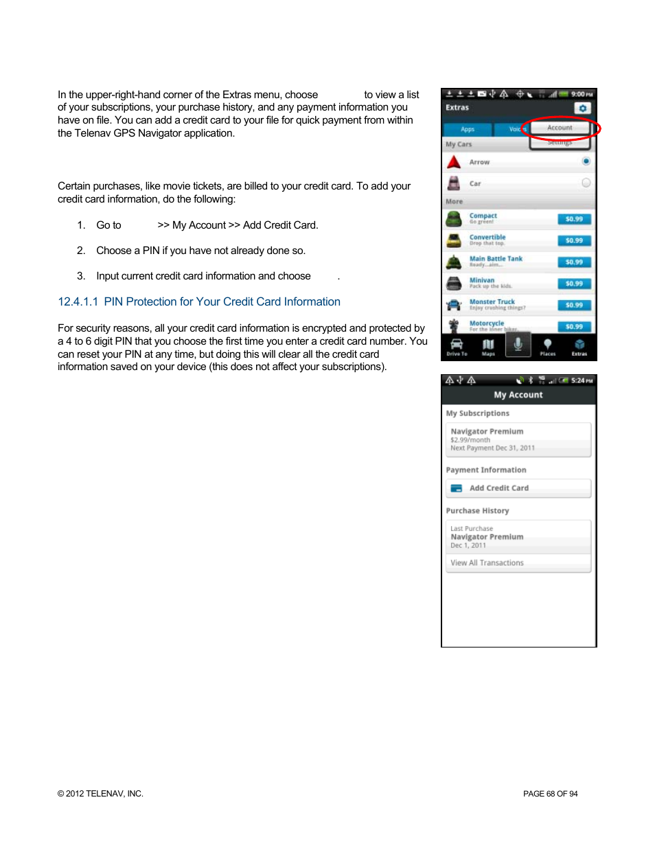 4 my account, 1 adding a credit card, 1 pin protection for your credit card information | My account, Adding a credit card, Pin protection for your credit card information | Telenav for T-Mobile Supported Devices: v7.1 for Android phones User Manual | Page 68 / 94
