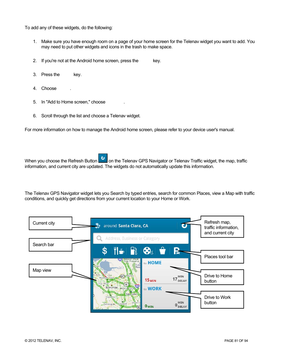 1 refresh button, 2 telenav gps navigator widget, Refresh button | Telenav gps navigator widget | Telenav for T-Mobile Supported Devices: v7.1 for Android phones User Manual | Page 81 / 94