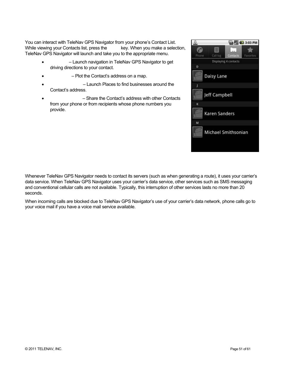 Interruption of other services | Telenav for T-Mobile Supported Devices: v6.2 for Android phones User Manual | Page 51 / 61