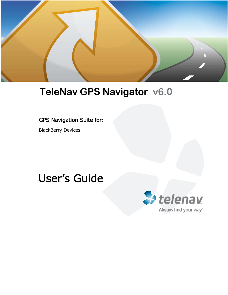 Telenav for T-Mobile Supported Devices: v6.0 for BlackBerry smartphones User Manual | 58 pages