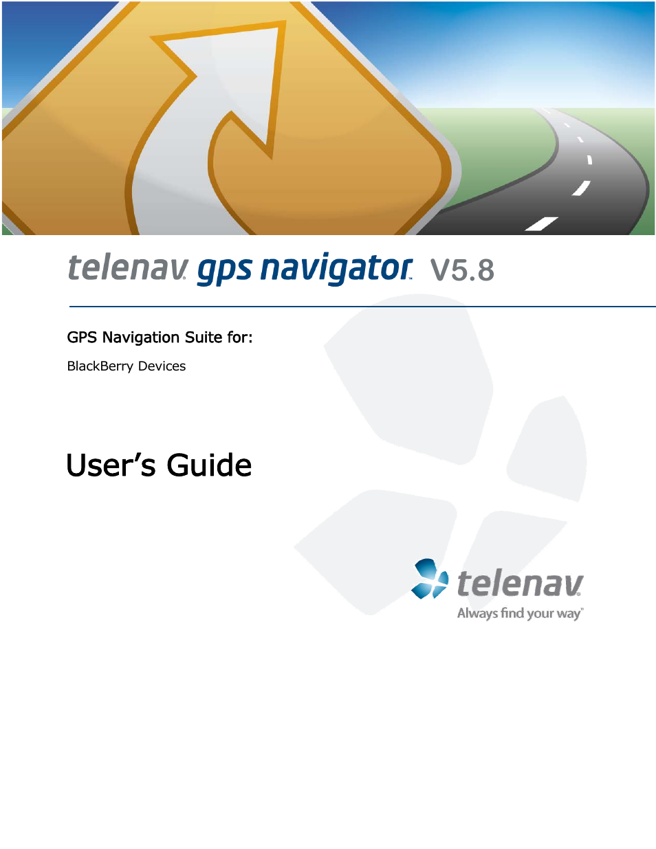 Telenav for T-Mobile Supported Devices: v5.8 for BlackBerry smartphones User Manual | 73 pages