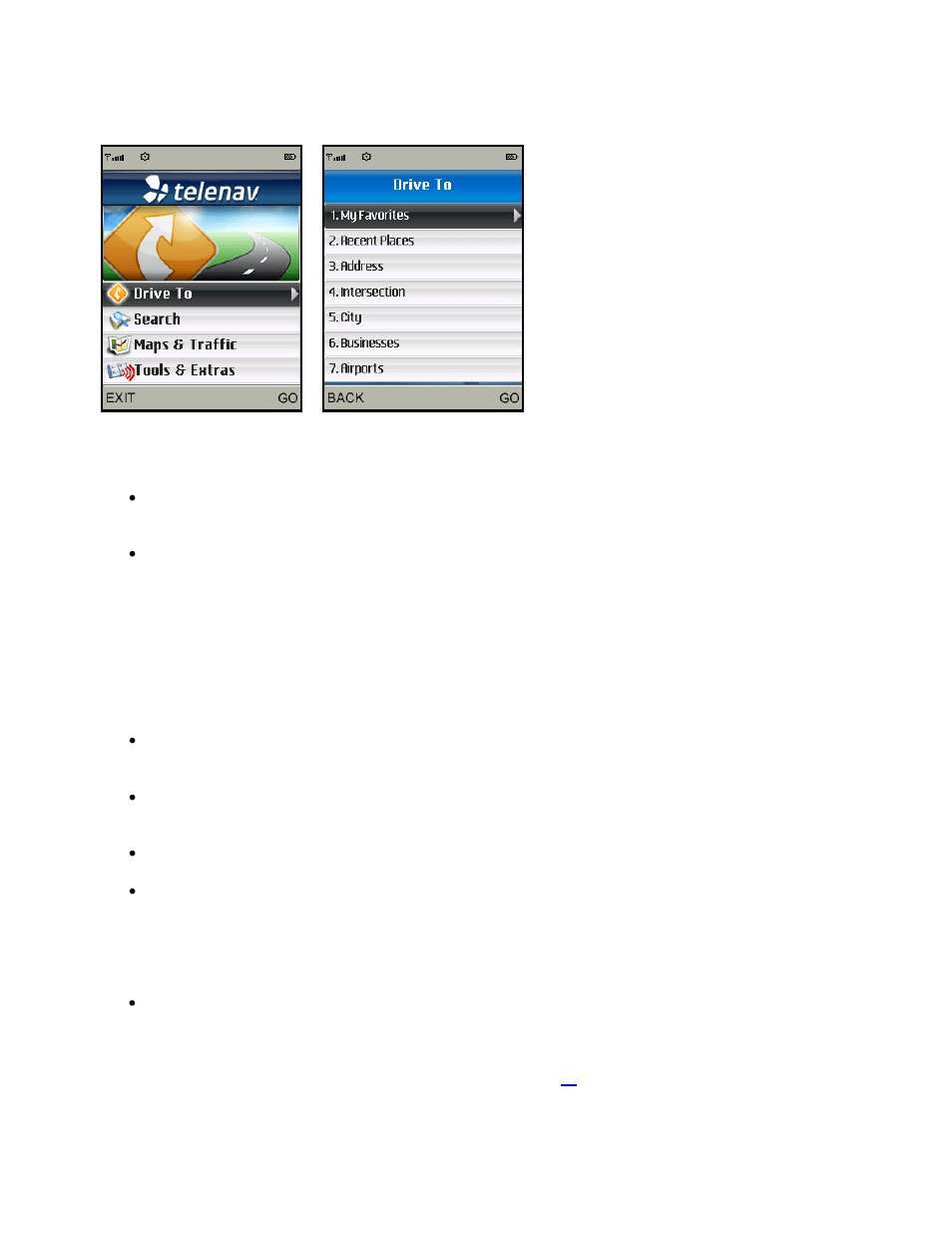 Drive to menu | Telenav for T-Mobile Supported Devices: v5.2 for J2ME; Sony-Ericsson TM506 Users Guide User Manual | Page 13 / 58