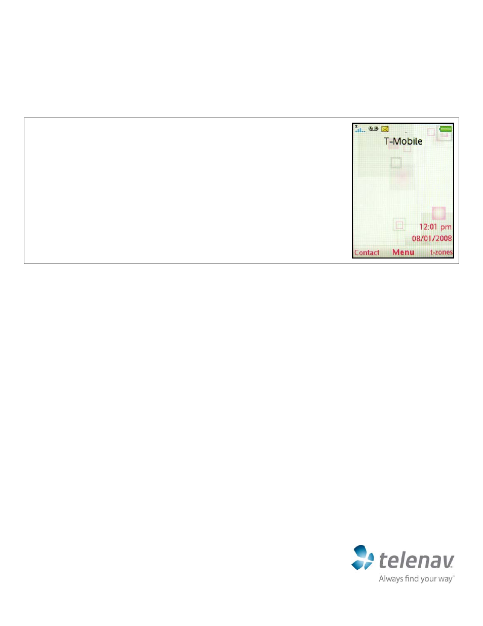 Telenav for T-Mobile Supported Devices: v5.2 for J2ME; Sony-Ericsson TM506 Quick Start Guide User Manual | 6 pages