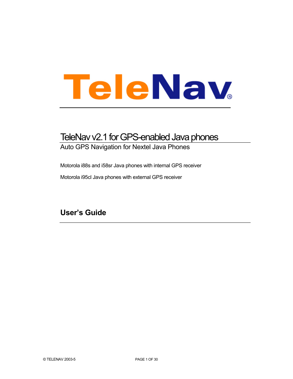 Telenav for Nextel Supported Devices: v2.1 for Motorola i88s, i58sr, i95cl User Manual | 30 pages