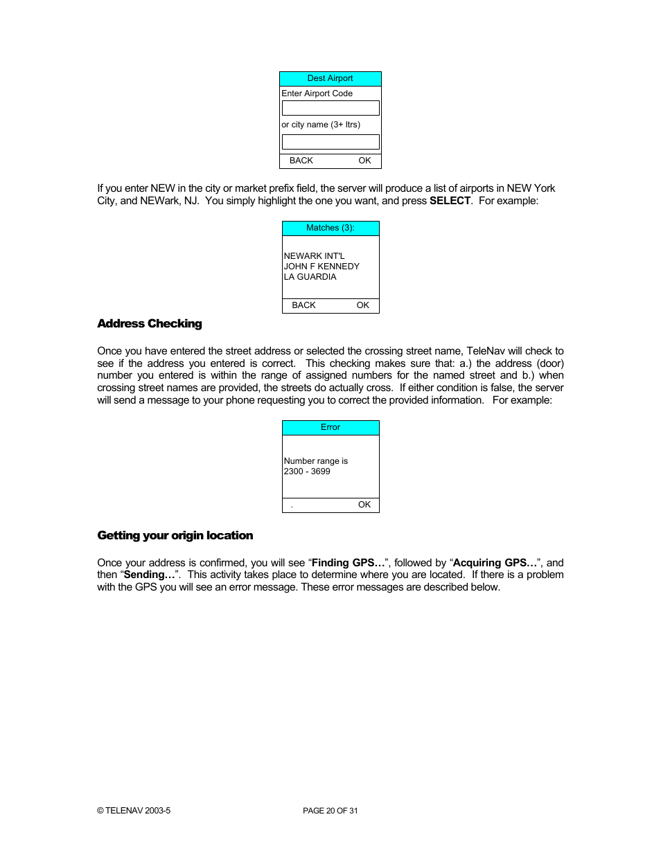 Address checking, Getting your origin location | Telenav for Nextel Supported Devices: v2.0 for Motorola i88s, i58sr, i50sx, i55sr, i85s, i90c, i95cl User Manual | Page 20 / 31