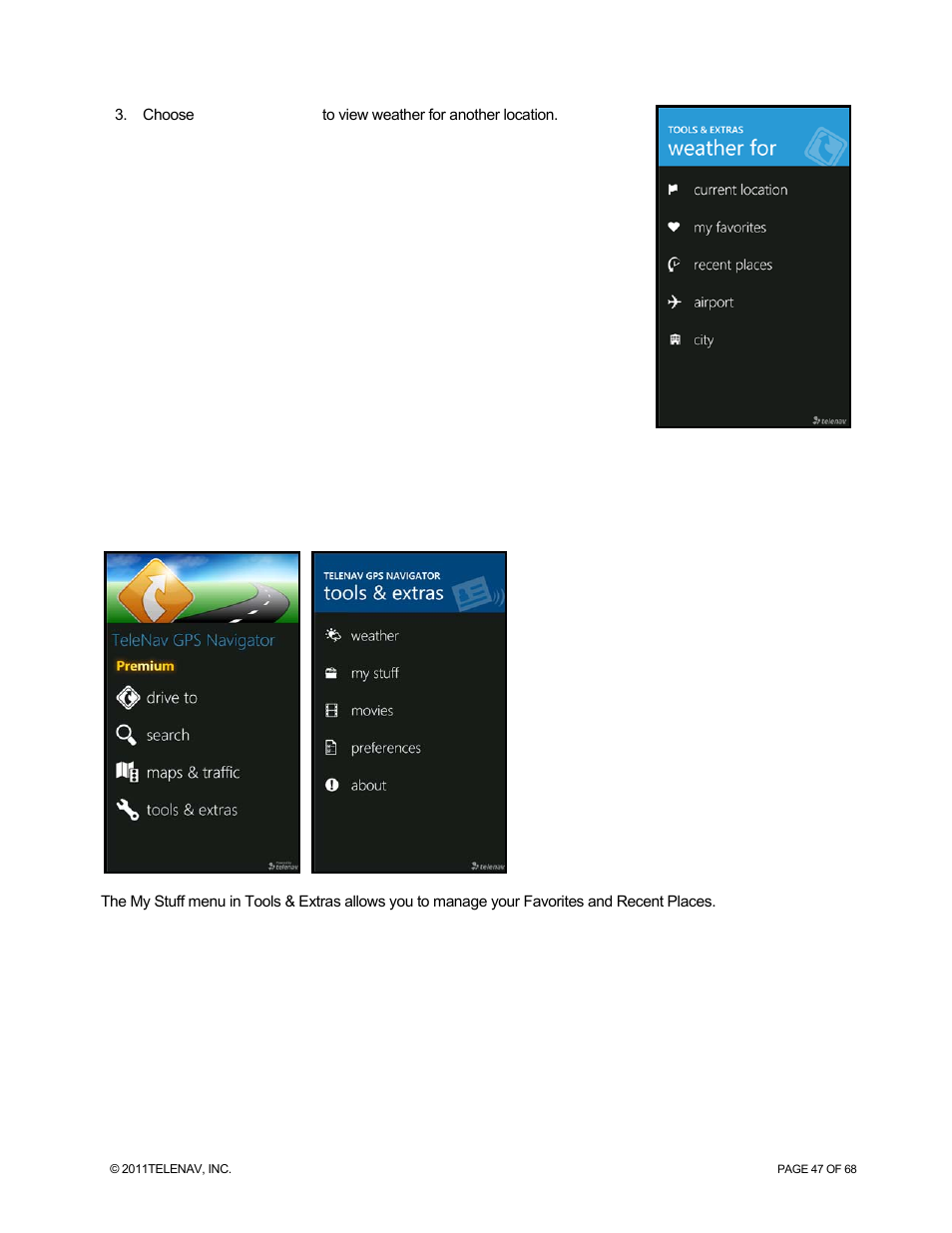 My stuff | Telenav for Sprint Supported Devices: v5.8 for WinPhone7 User Manual | Page 47 / 68