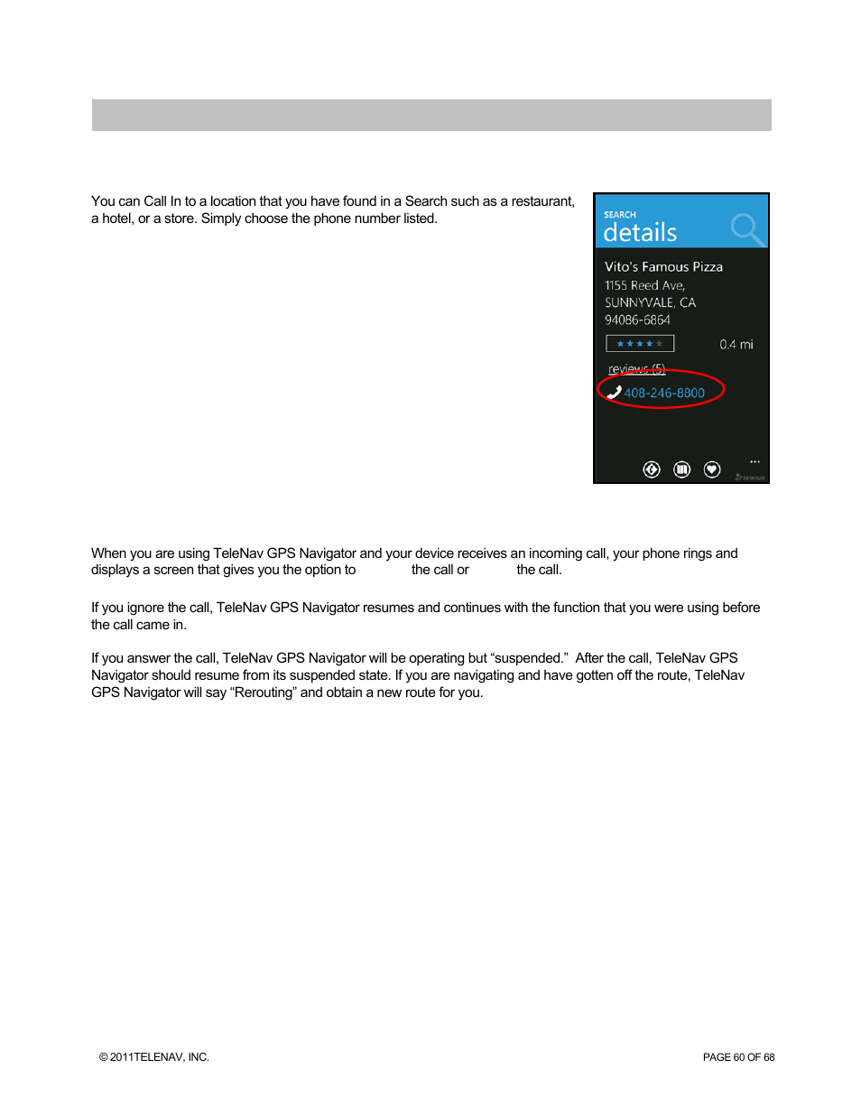 Suspending telenav gps navigator, Making a phone call from telenav gps navigator, Taking an incoming call | Telenav for Sprint Supported Devices: v5.8 for WinPhone7 User Manual | Page 60 / 68