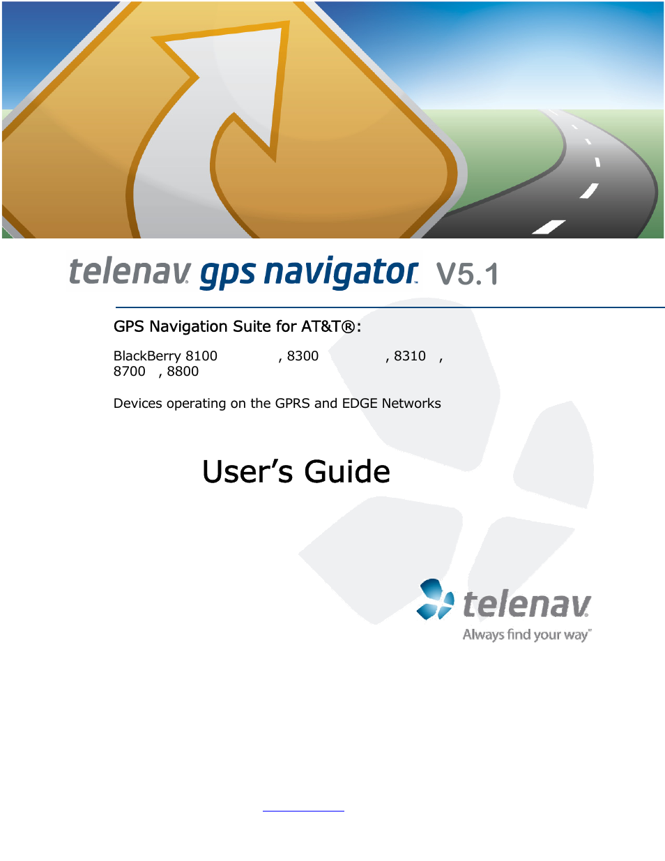 Telenav for AT&T Supported Devices: v5.1 for BlackBerry 8100, 8300, 8310, 8700, 8800 User Manual | 51 pages
