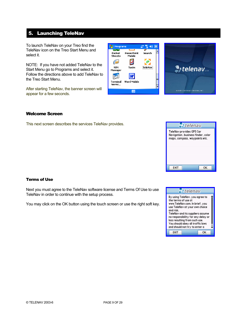 Launching telenav, Welcome screen, Terms of use | Telenav for AT&T Supported Devices: v4.1 for Palm Treo 750 User Manual | Page 9 / 29