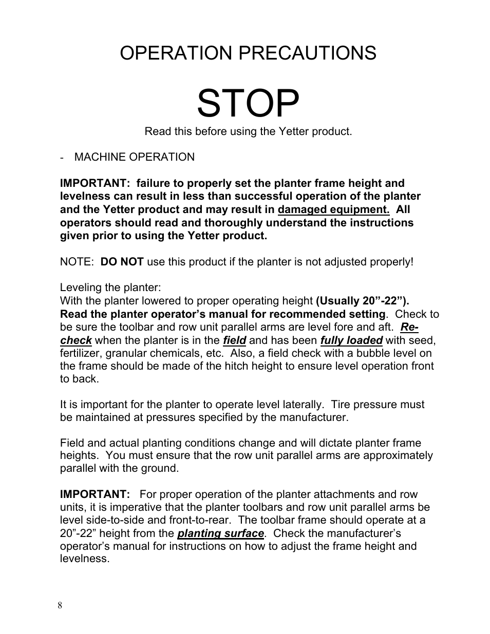 Stop, Operation precautions | Yetter 2959 Row Unit Mounted Fertilizer Coulter User Manual | Page 8 / 12