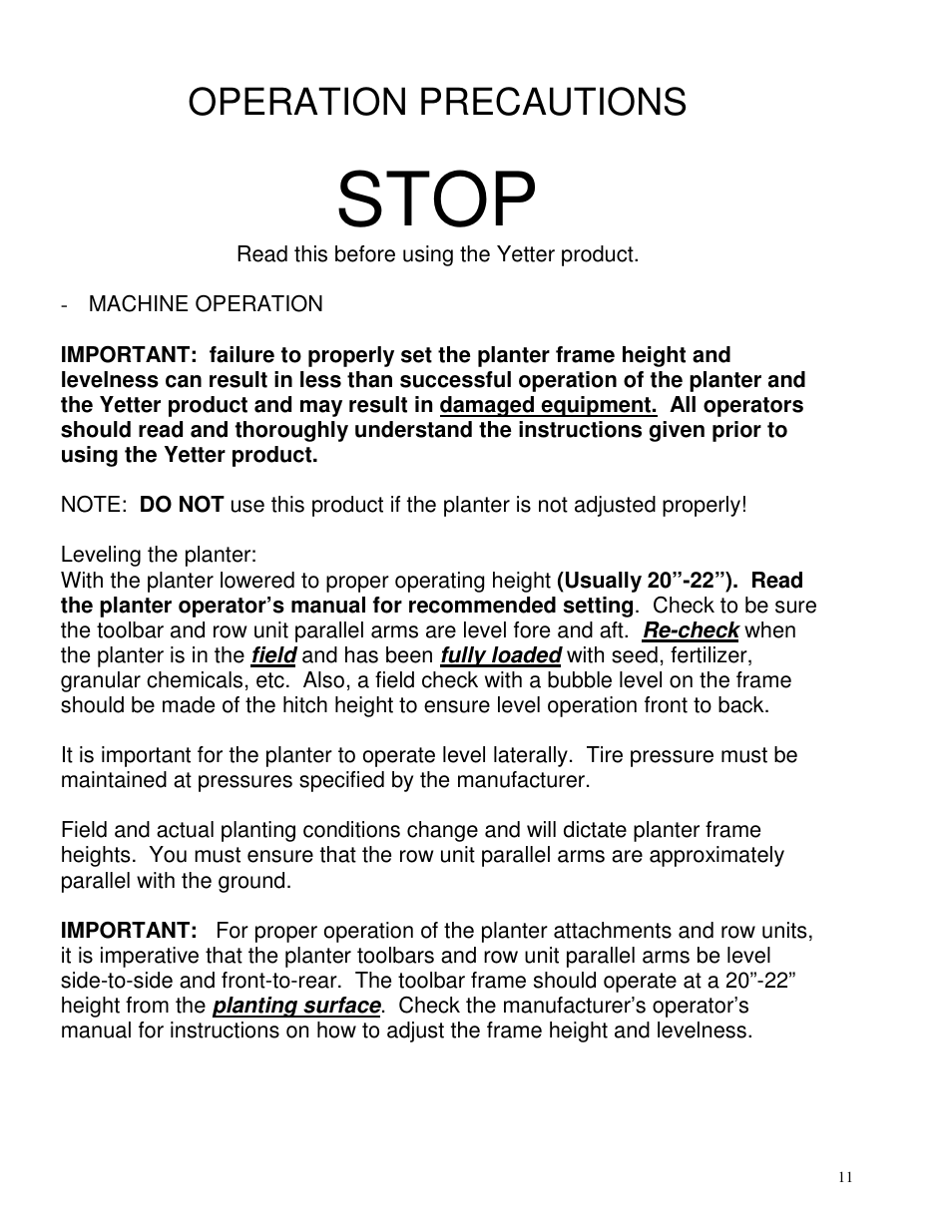 Stop, Operation precautions | Yetter 2967-014 TITAN Series Narrow Row Short U.N.T. Residue Manager User Manual | Page 11 / 24