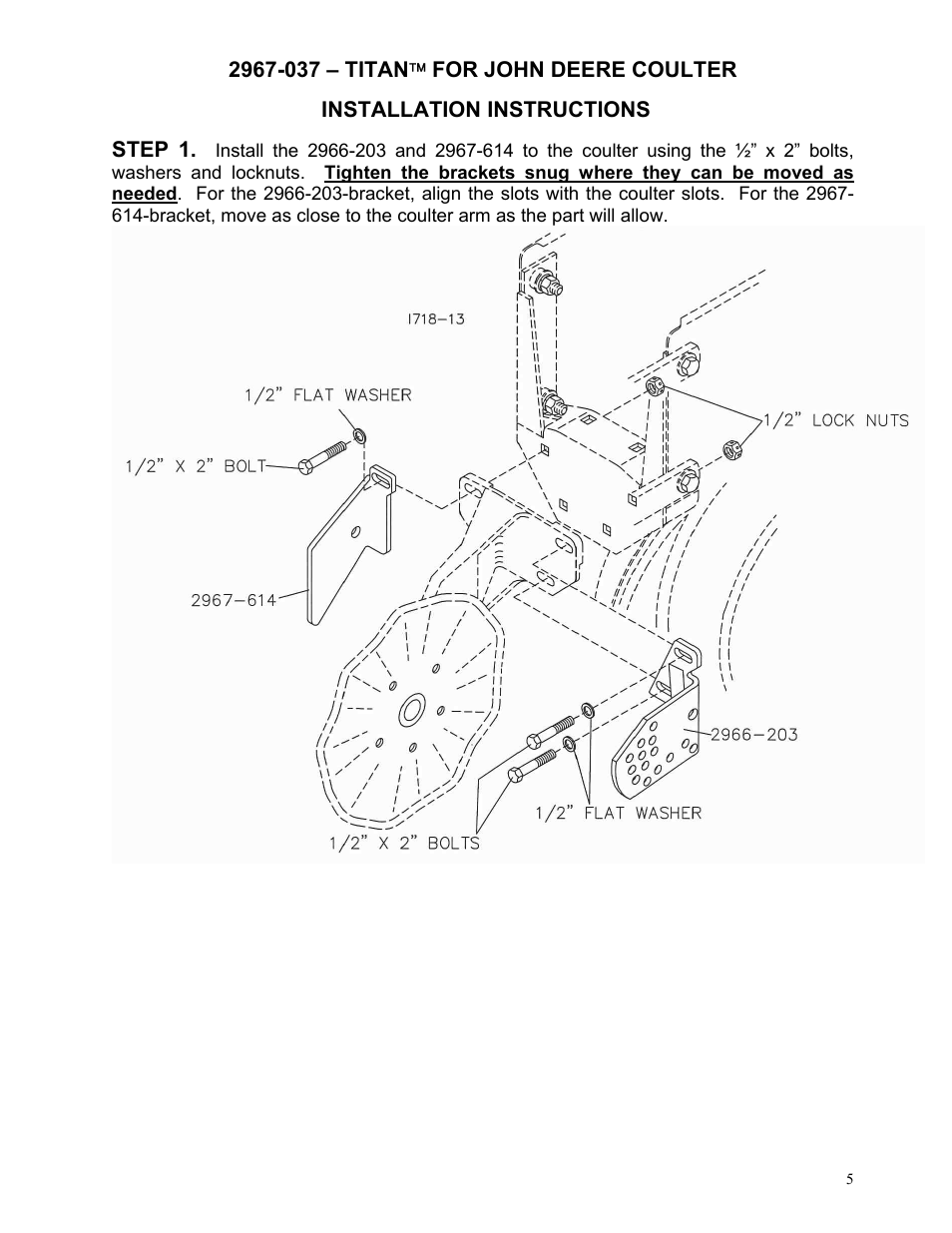 Installation instructions, Step 1 | Yetter 2967-037 TITAN Residue Manager for John Deere Coulter User Manual | Page 5 / 9