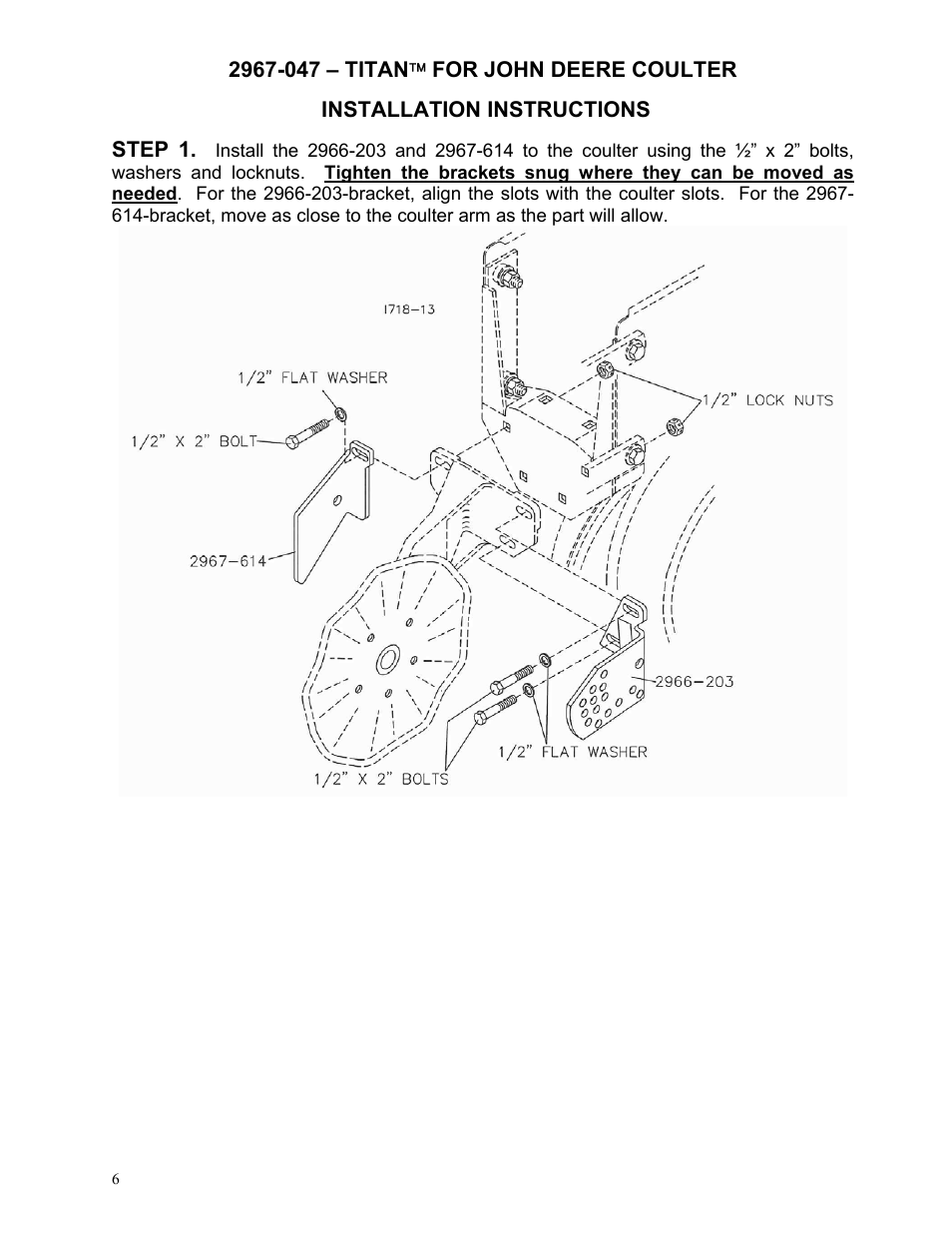 Installation instructions, Step 1 | Yetter 2967-047 TITAN Residue Manager for John Deere HD Coulter User Manual | Page 6 / 20