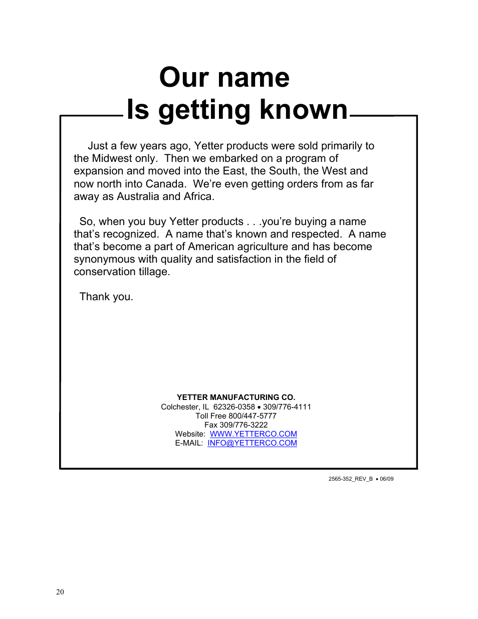 Our name is getting known | Yetter 2967-145 Residue Manager Attachment for Yetter/John Deere 7000 Unit Mounted Conservation Coulter User Manual | Page 20 / 20