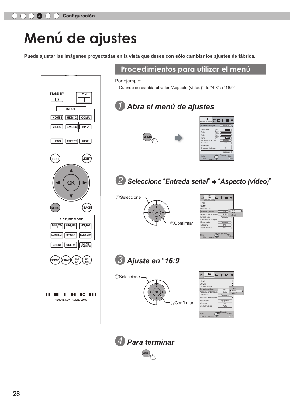 Menú de ajustes, Procedimientos para utilizar el menú, Para mostrar el menú | Abra el menú de ajustes, Seleccione “ entrada señal ” “ aspecto (vídeo), Ajuste en “ 16:9, Para terminar, Configuración, Por ejemplo, Seleccione ② confirmar ① seleccione ② confirmar | Anthem LTX 300v User Manual | Page 144 / 174