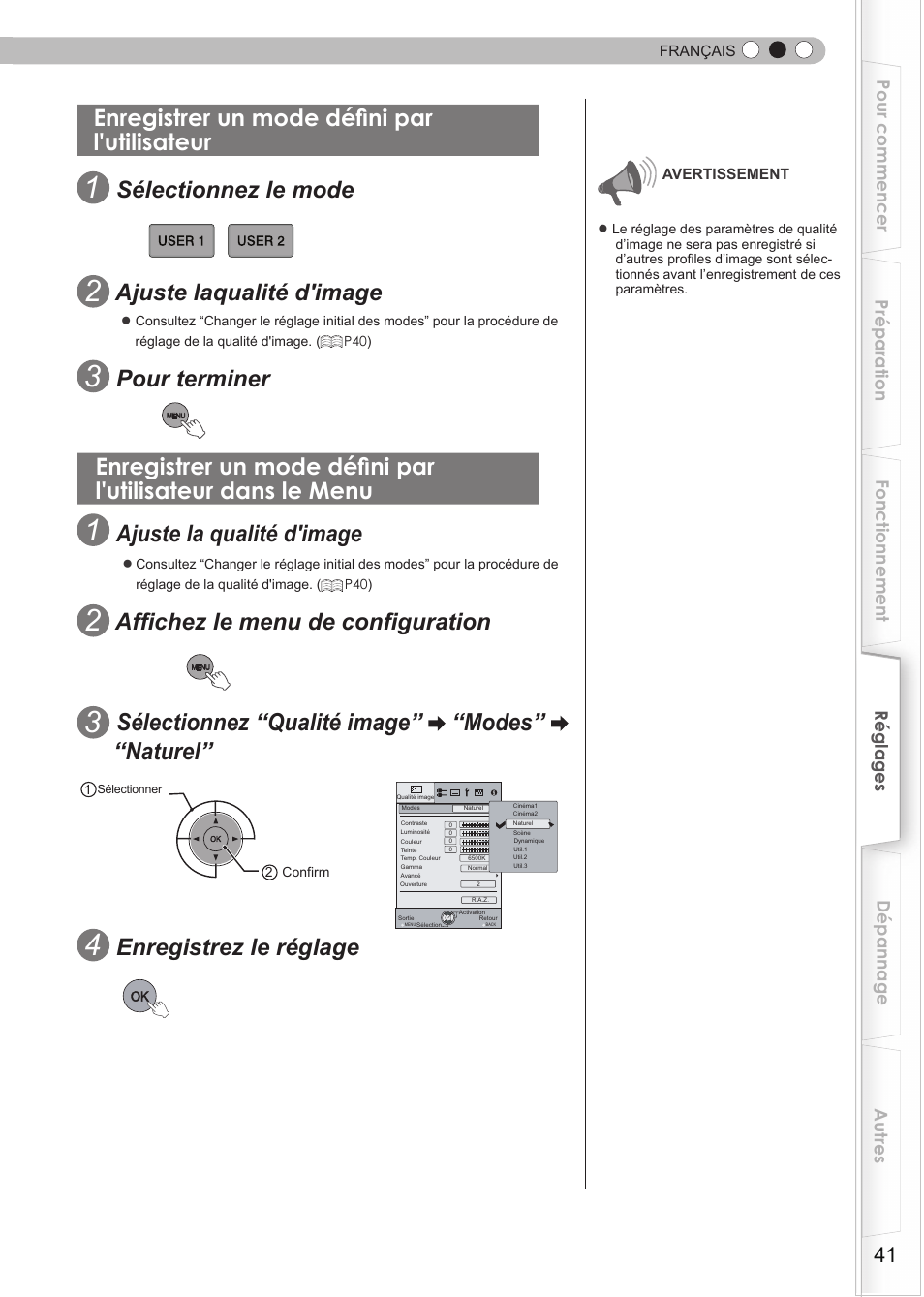Enregistrer un mode défini par l'utilisateur, Enregistrer un mode défini par l'utilisateur dans, Le menu | Sélectionnez le mode, Ajuste laqualité d'image, Pour terminer, Ajuste la qualité d'image, Affichez le menu de configuration, Sélectionnez “qualité image” “modes” “naturel, Enregistrez le réglage | Anthem LTX 300v User Manual | Page 99 / 174