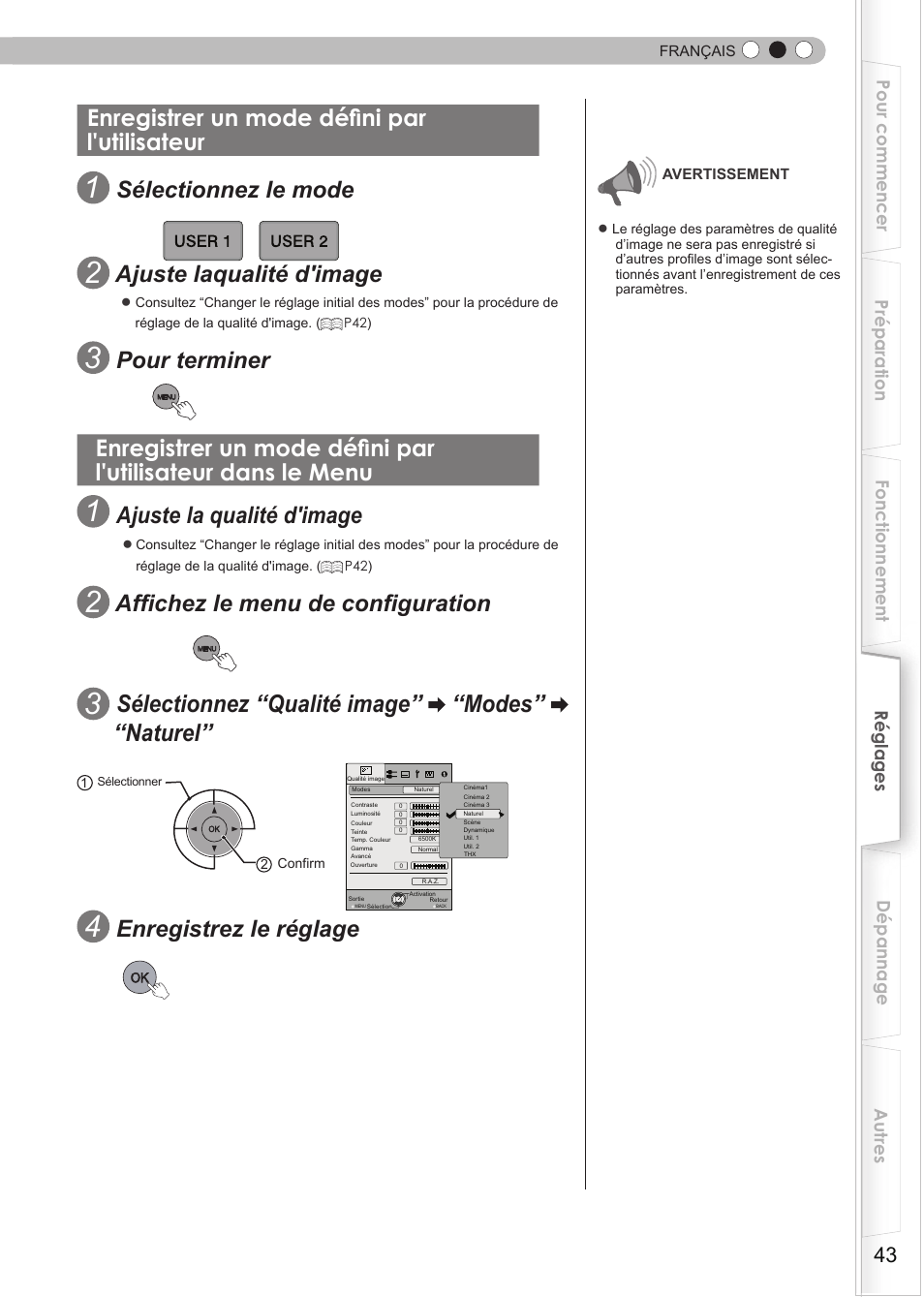 Enregistrer un mode défini par l'utilisateur, Enregistrer un mode défini par l'utilisateur dans, Le menu | Sélectionnez le mode, Ajuste laqualité d'image, Pour terminer, Ajuste la qualité d'image, Affichez le menu de configuration, Sélectionnez “qualité image” “modes” “naturel, Enregistrez le réglage | Anthem LTX 500v User Manual | Page 105 / 187