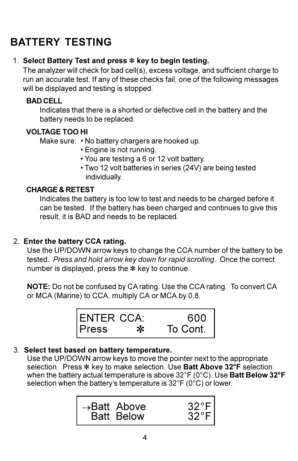 Battery testing, Enter cca: 600 press \ to cont, Batt above 32°f batt below 32°f | Actron KAL8500 User Manual | Page 4 / 8