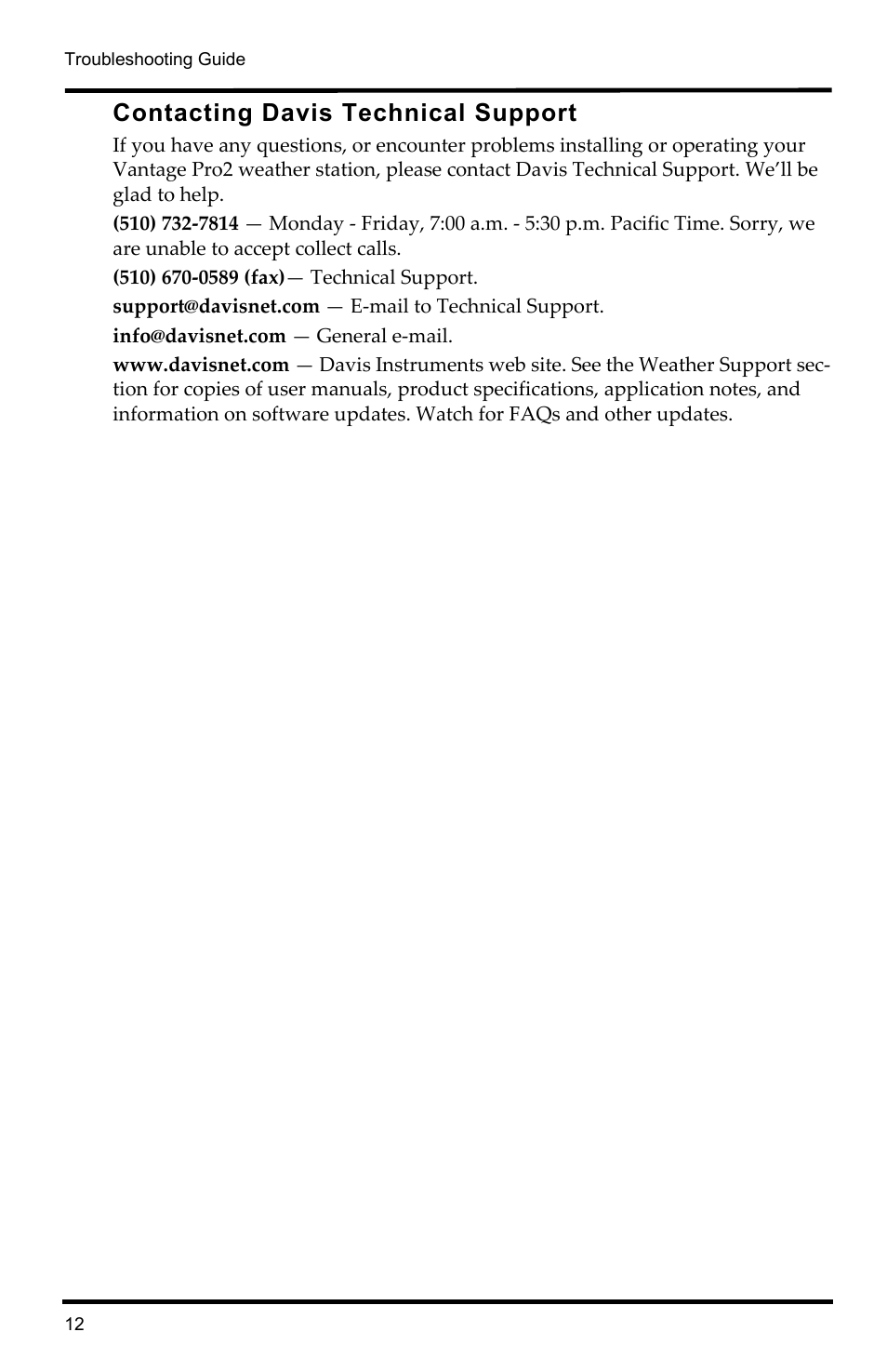 Contacting davis technical support, 510) 670-0589 (fax)— technical support, Support@davisnet.com — e-mail to technical support | Info@davisnet.com — general e-mail | DAVIS Rain Collector II for GroWeather, EnviroMonitor, Weather Monitor and Wizard User Manual | Page 12 / 16