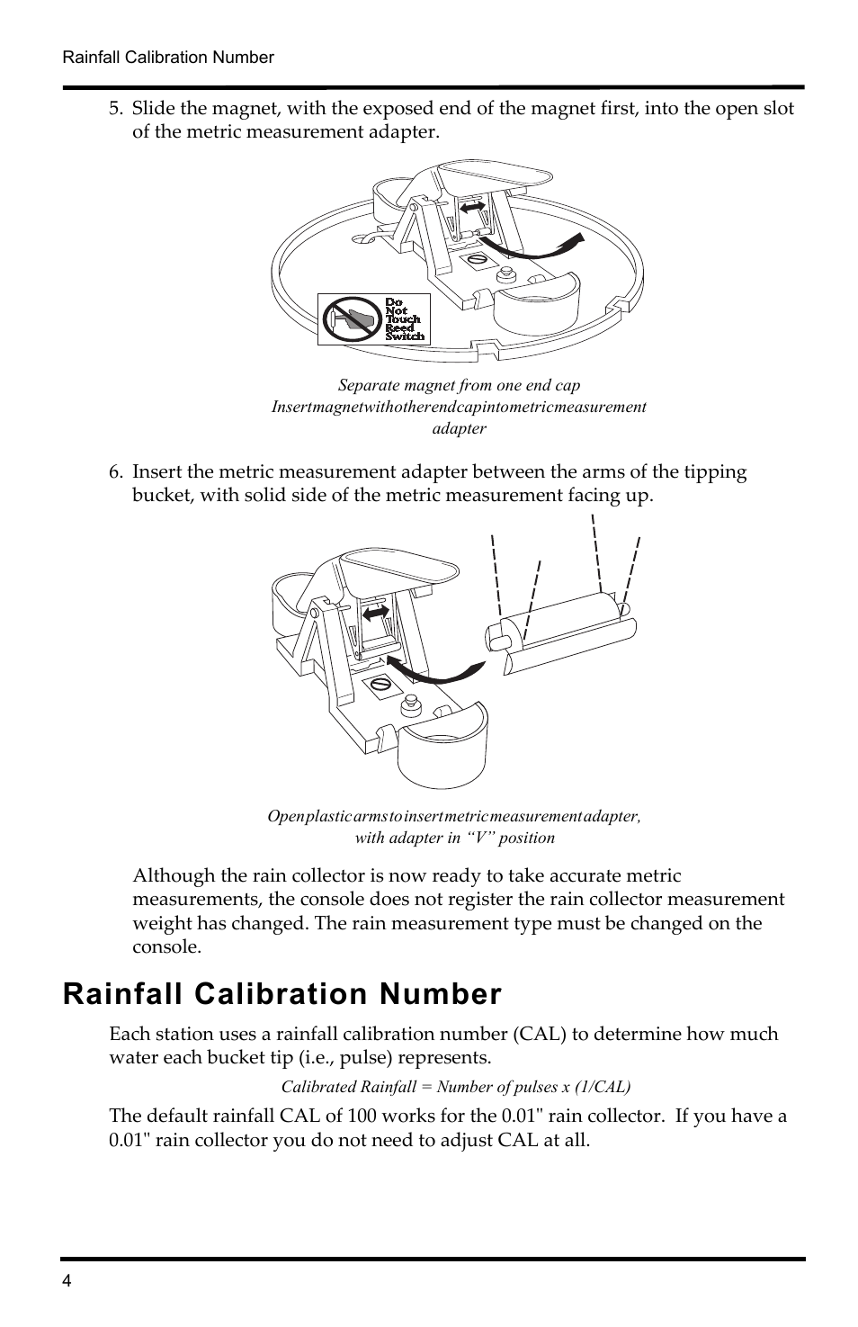 Separate magnet from one end cap, Rainfall calibration number, Calibrated rainfall = number of pulses x (1/cal) | DAVIS Rain Collector II for GroWeather, EnviroMonitor, Weather Monitor and Wizard User Manual | Page 4 / 16