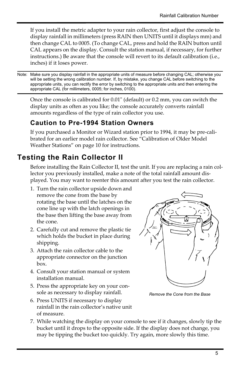 Caution to pre-1994 station owners, Testing the rain collector ii, Remove the cone from the base | DAVIS Rain Collector II for GroWeather, EnviroMonitor, Weather Monitor and Wizard User Manual | Page 5 / 16