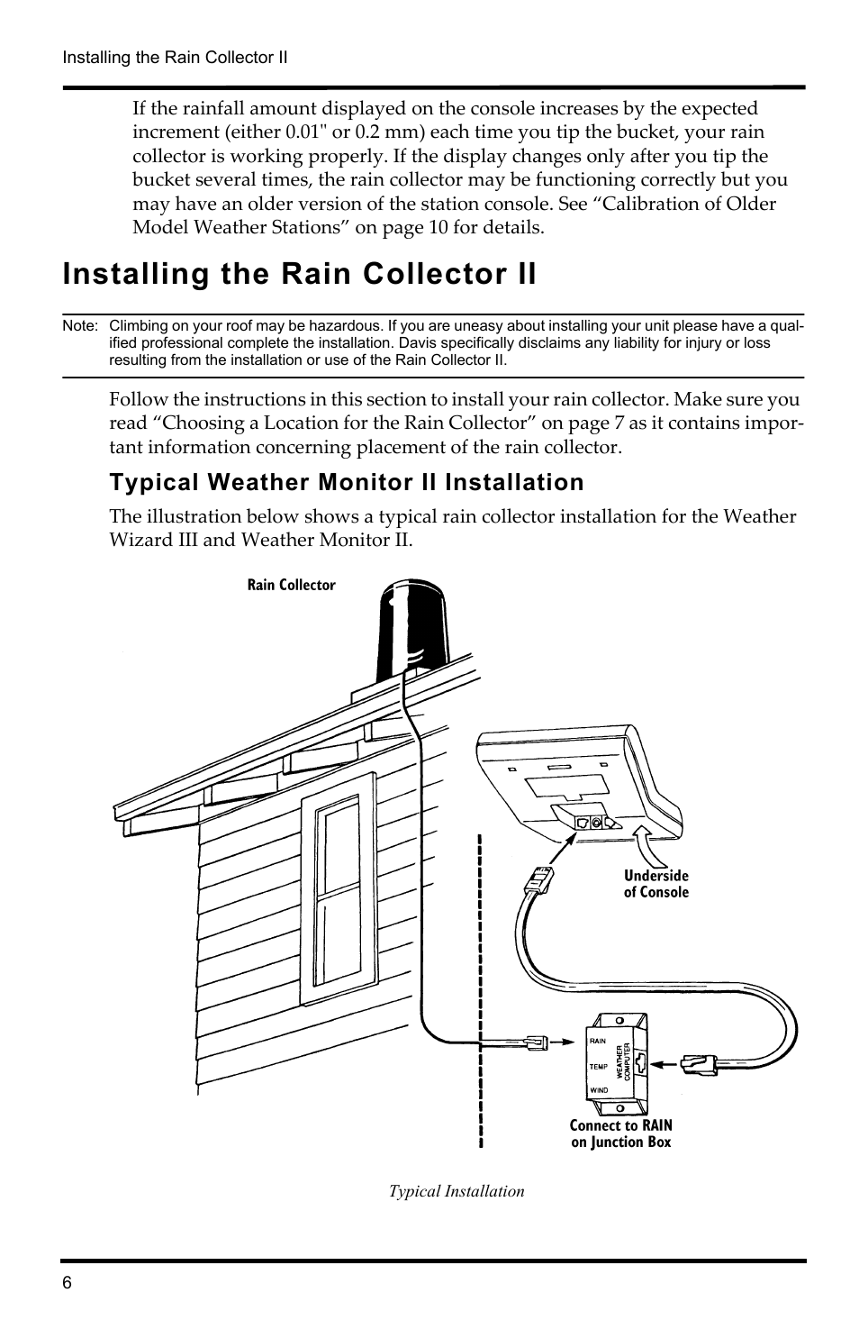Installing the rain collector ii, Typical weather monitor ii installation, Typical installation | DAVIS Rain Collector II for GroWeather, EnviroMonitor, Weather Monitor and Wizard User Manual | Page 6 / 16
