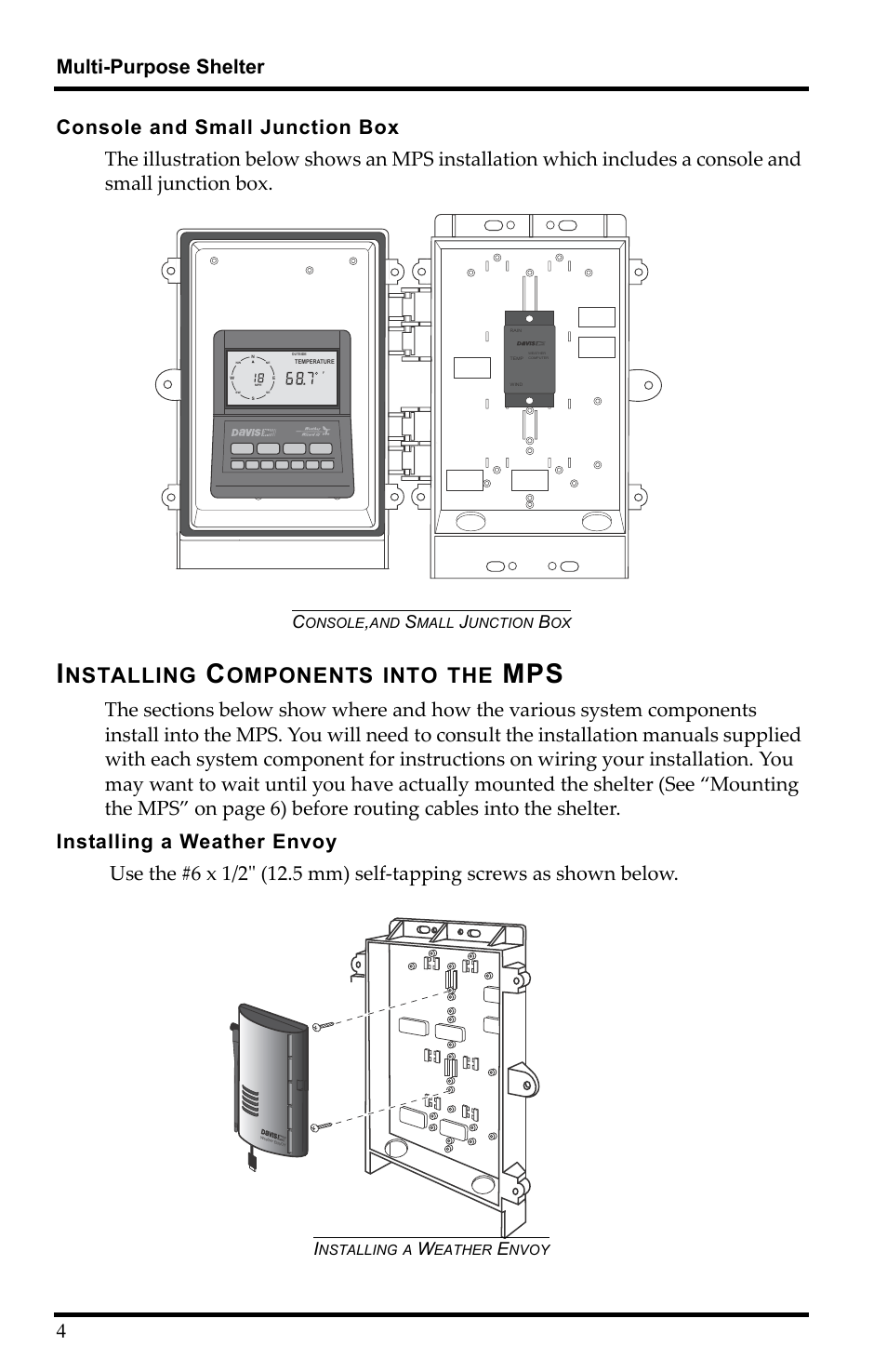 Console,and small junction box, Installing a weather envoy, Nstalling | Omponents, Into | DAVIS Multi-purpose Shelter User Manual | Page 6 / 12