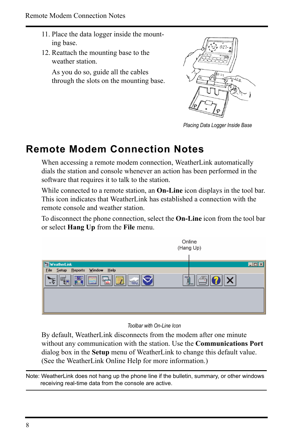 Place the data logger inside the mounting base, Placing data logger inside base, Reattach the mounting base to the weather station | Remote modem connection notes, Toolbar with on-line icon | DAVIS WeatherLink Getting Started Guide User Manual | Page 10 / 20