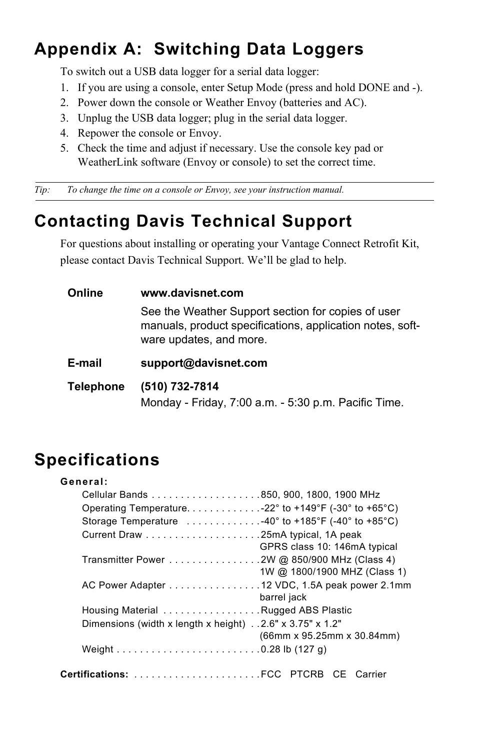 Appendix a: switching data loggers, Contacting davis technical support, Specifications | DAVIS Vantage Connect Retrofit Kit (6626) User Manual | Page 12 / 12