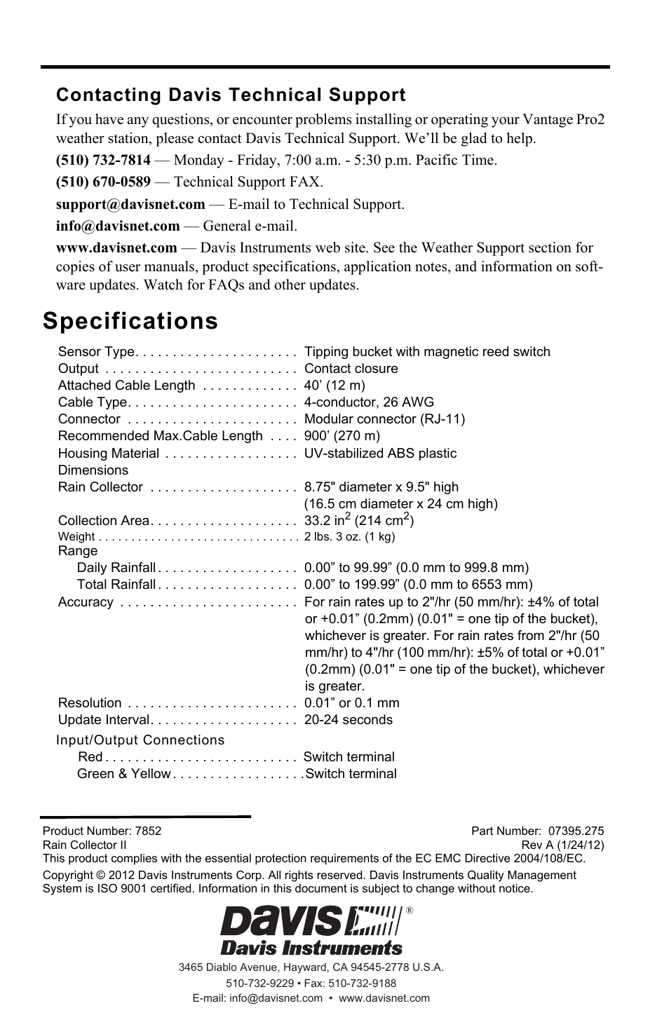 Contacting davis technical support, Specifications, Output contact closure | Attached cable length 40’ (12 m), Cable type 4-conductor, 26 awg, Connector modular connector (rj-11), Recommended max.cable length 900’ (270 m), Housing material uv-stabilized abs plastic, Dimensions, Collection area 33.2 in2 (214 cm2) | DAVIS Vantage Pro2 Rain Collector II User Manual | Page 8 / 8