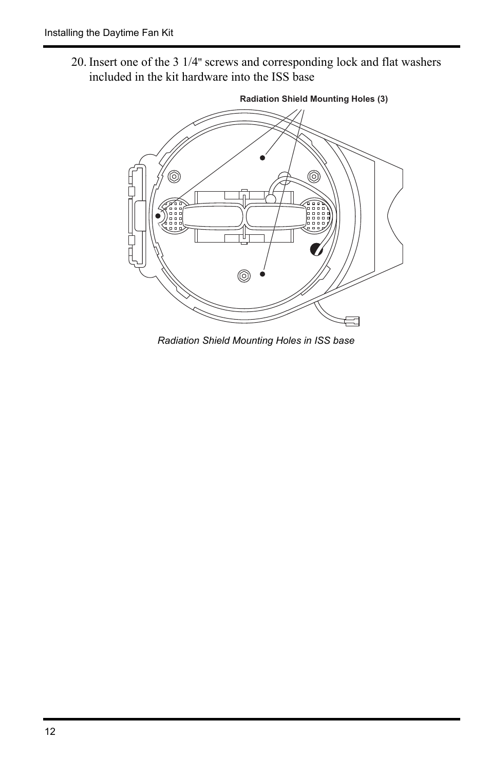 Radiation shield mounting holes in iss base | DAVIS Vantage Pro2/Pro2 Plus: Daytime Fan Asp. Radiation Shield Kit User Manual | Page 12 / 16