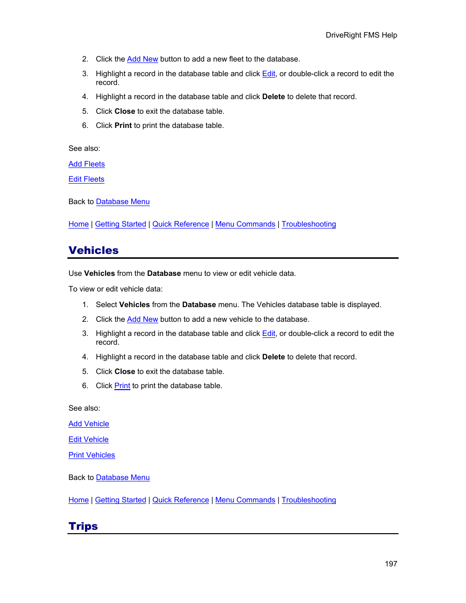 Vehicles, Trips, View trips database | View vehicles database, Trip database, And the gps database, Vehicles database table, Is displayed | DAVIS FMS 3.9.3 DriveRight (8186) User Manual | Page 209 / 286