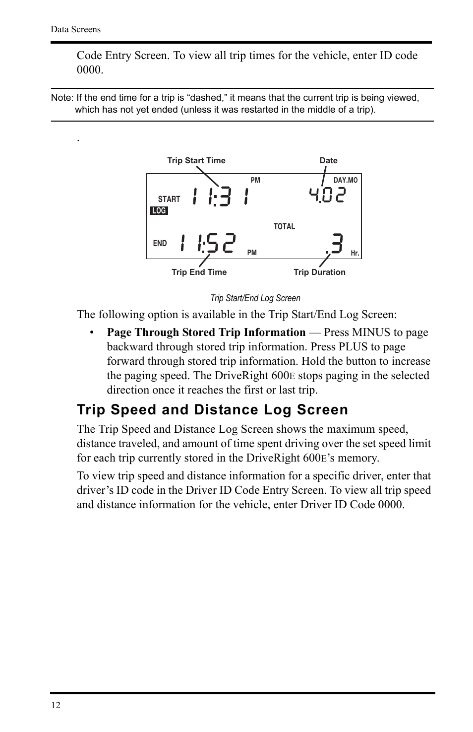 Trip start/end log screen, Trip speed and distance log screen | DAVIS DriveRight 600E Users Guide (8126, 8179) User Manual | Page 16 / 32