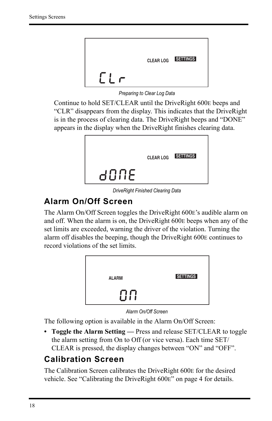 Preparing to clear log data, Driveright finished clearing data, Alarm on/off screen | Calibration screen, Alarm on/off screen calibration screen | DAVIS DriveRight 600E Users Guide (8126, 8179) User Manual | Page 22 / 32