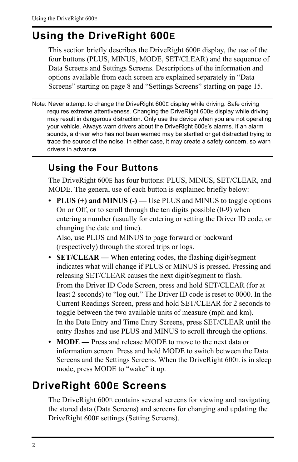 Using the driveright 600e, Using the four buttons, Driveright 600e screens | Using the driveright 600, Driveright 600, Screens | DAVIS DriveRight 600E Users Guide (8126, 8179) User Manual | Page 6 / 32