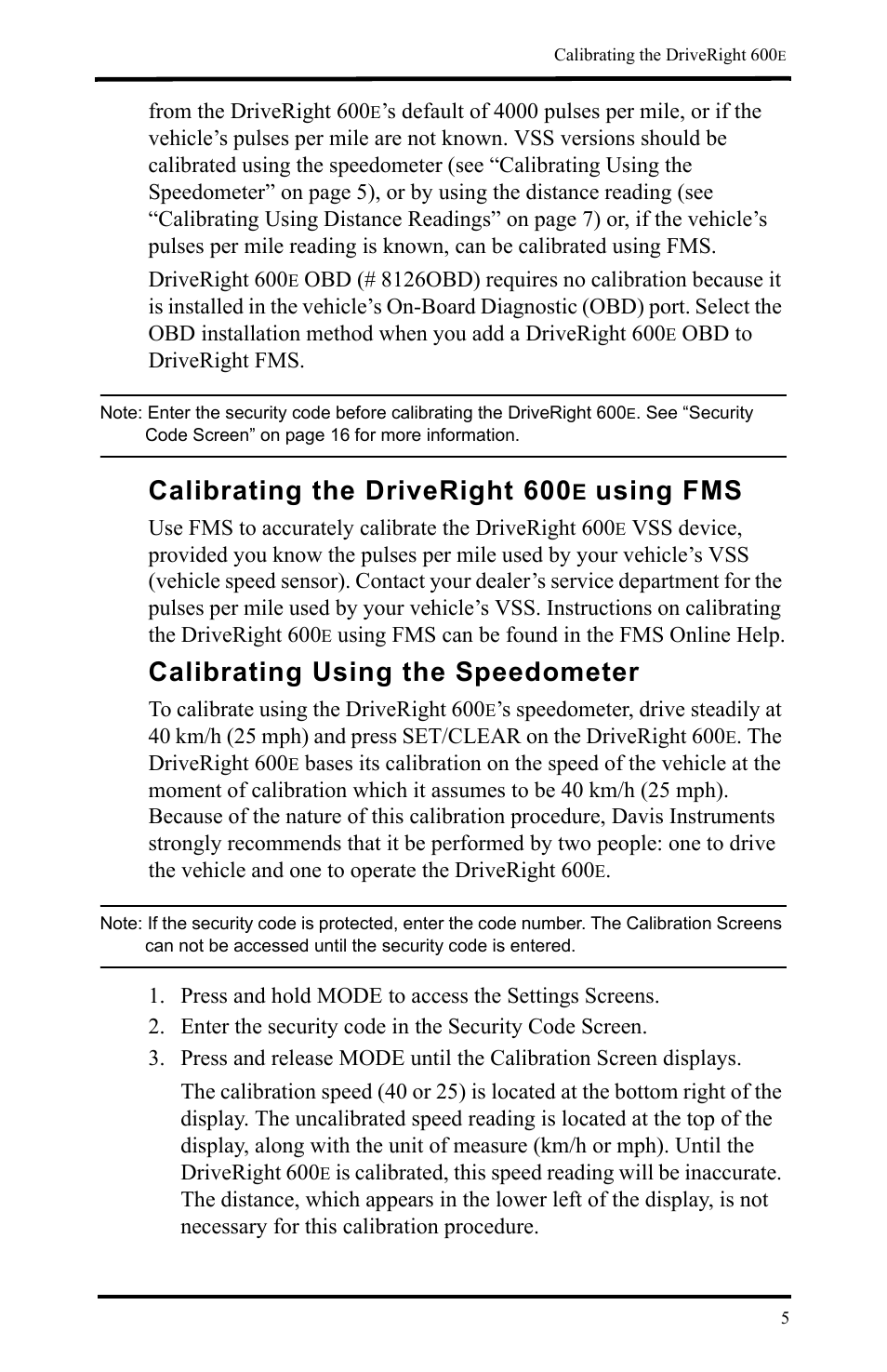 Calibrating the driveright 600e using fms, Calibrating using the speedometer, Press and hold mode to access the settings screens | Calibrating the driveright 600, Using fms | DAVIS DriveRight 600E Users Guide (8126, 8179) User Manual | Page 9 / 32