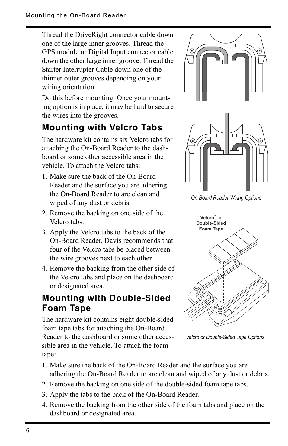 On-board reader wiring options, Mounting with velcro tabs, Remove the backing on one side of the velcro tabs | Velcro or double-sided tape options, Mounting with double-sided foam tape, Apply the tabs to the back of the on-board reader | DAVIS SmartCard Users Guide (8105, 8108, 8112) User Manual | Page 8 / 16