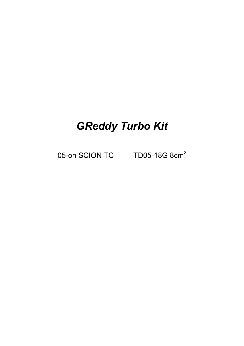 GReddy TURBO KITS: Scion tC 2004-05 / TD05-18G User Manual | 13 pages