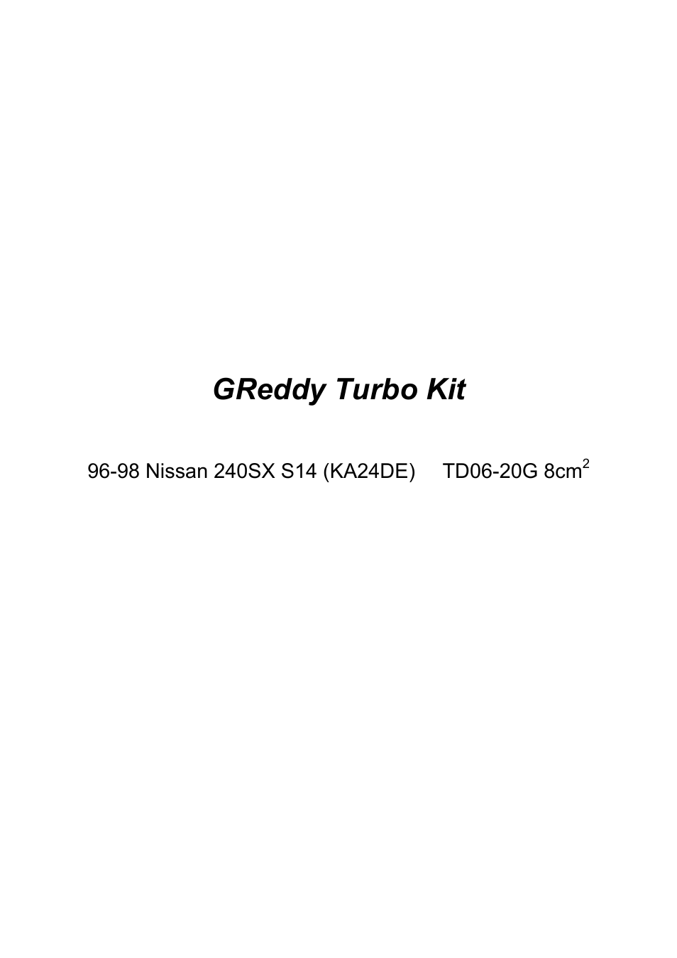 GReddy TURBO KITS: Nissan 240SX 1995-98 / TD06-20G User Manual | 18 pages