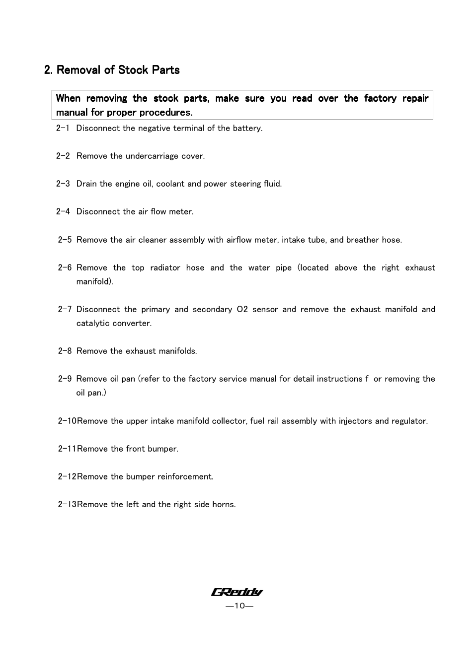 Removal of stock parts | GReddy TURBO KITS: Nissan 370Z 2009- / twin TD06SH-20G User Manual | Page 10 / 21