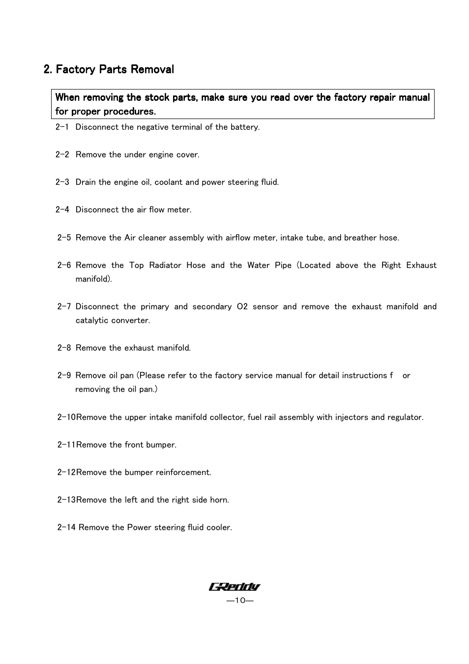 Factory parts removal | GReddy TURBO KITS: Nissan 350Z HR 2007-08 / twin TD06SH-20G User Manual | Page 10 / 22