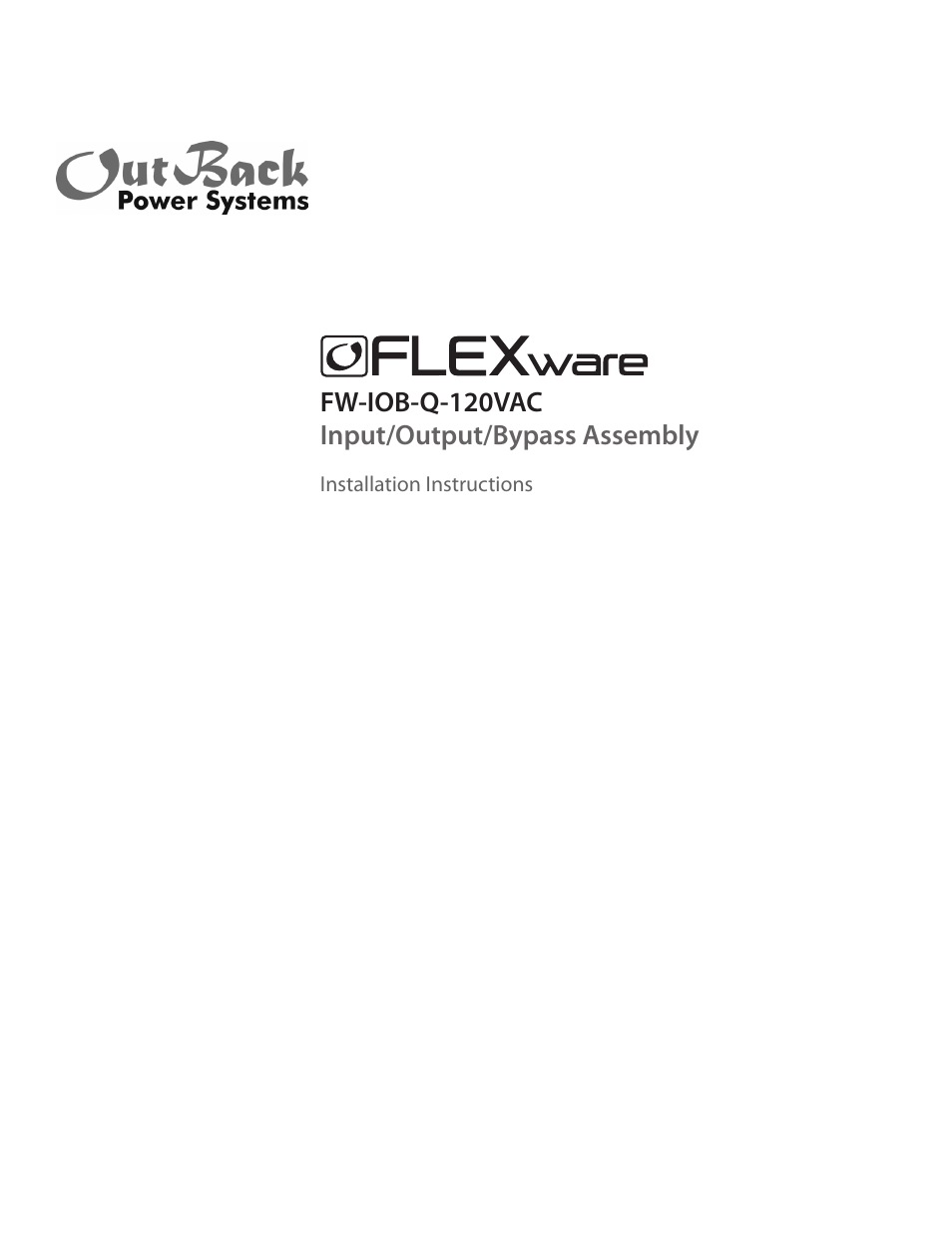 Outback Power Systems FW-IOB-Q-120VAC Input/Output/Bypass Assembly - Installation Instructions User Manual | 8 pages