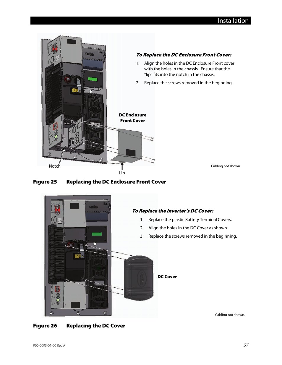 Figure 25, Replacing the dc enclosure front cover, Figure 26 | Replacing the dc cover, Installation | Outback Power Systems FLEXpower ONE One Fully Pre-Wired Single Inverter System Installation Manual User Manual | Page 39 / 72