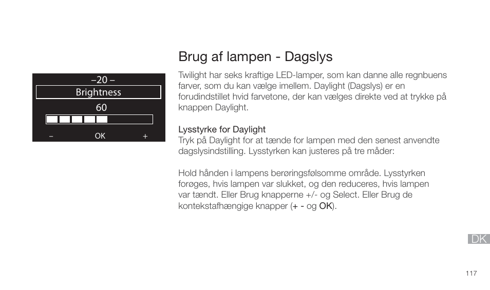Brug af lampen - dagslys | Pure Twilight User Manual | Page 117 / 160