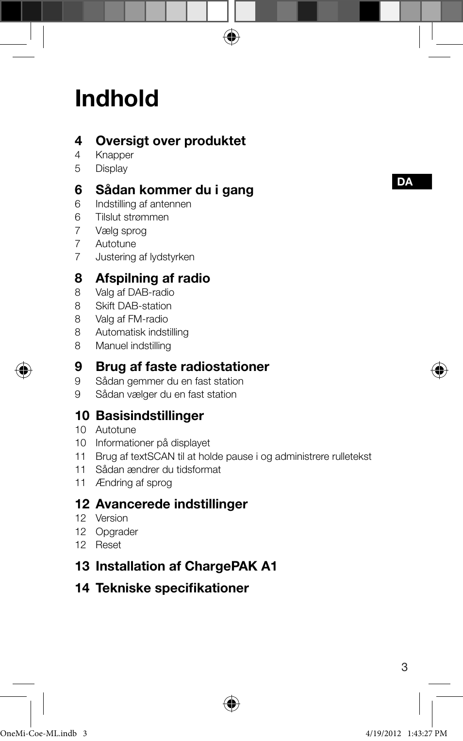 Indhold, 4 oversigt over produktet, 6 sådan kommer du i gang | 8 afspilning af radio, 9 brug af faste radiostationer, 10 basisindstillinger, 12 avancerede indstillinger | Pure ONE Mi User Manual | Page 63 / 92