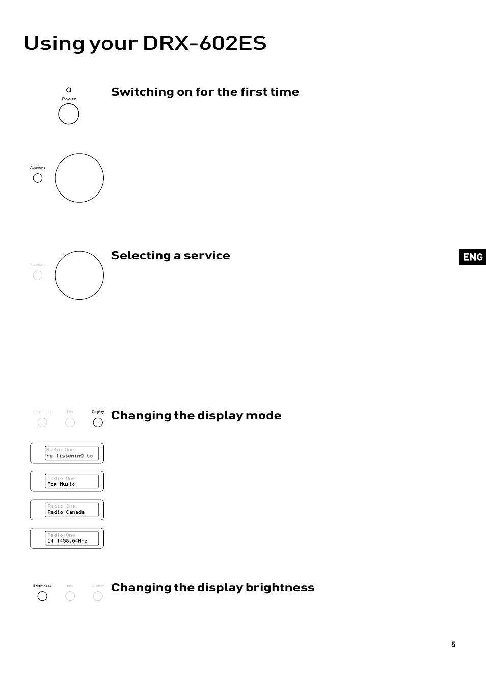 Using your drx-602es, Switching on for the first time, Selecting a service | Changing the display mode, Changing the display brightness | Pure DRX-601 series tuners User Manual | Page 7 / 15